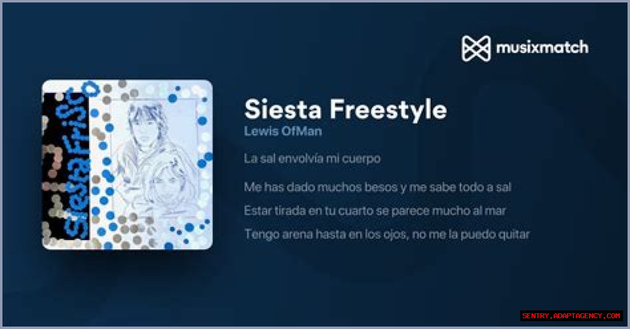 Lyrics & Translations of Siesta Freestyle by Lewis Ofman
