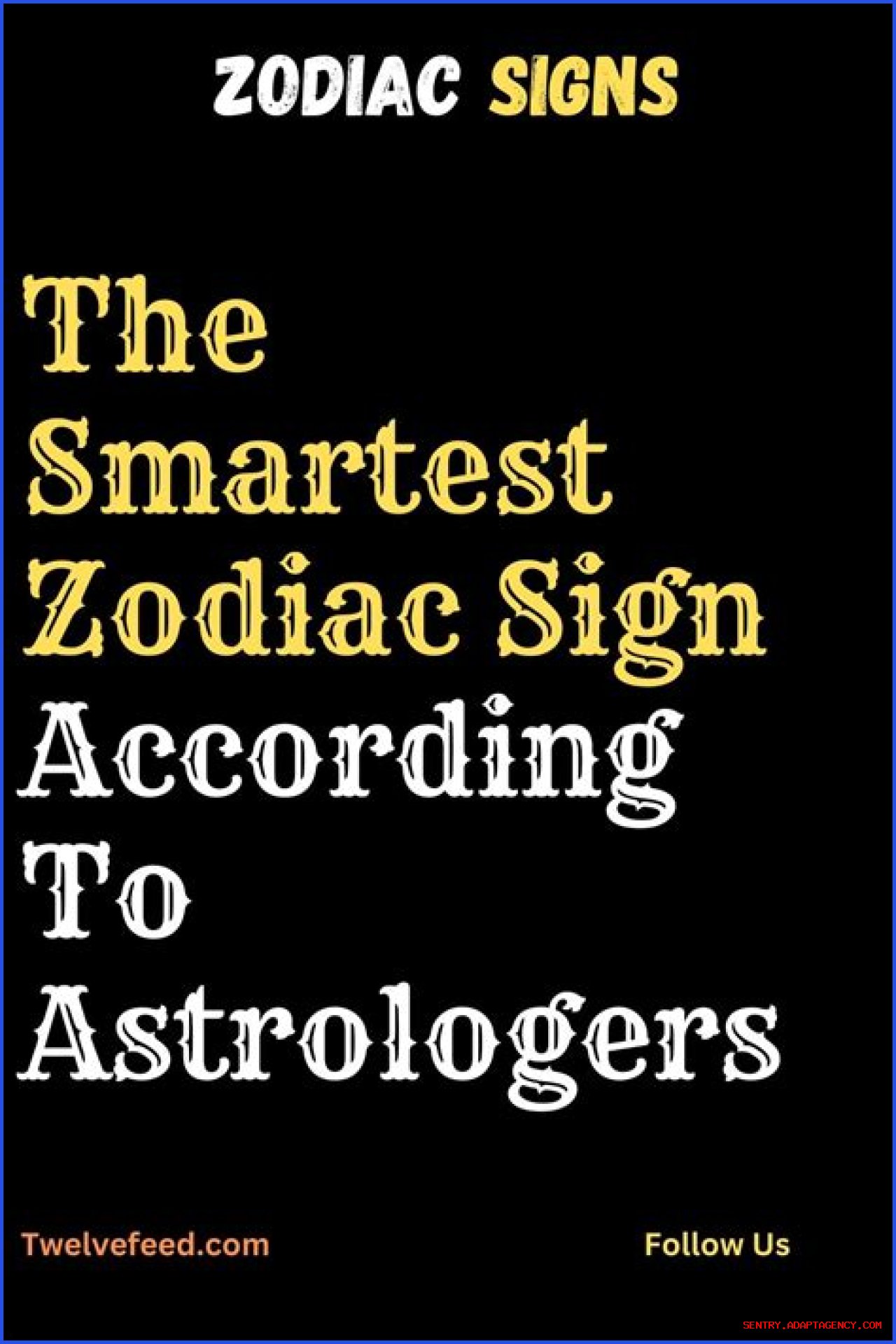 The Smartest Zodiac Sign, According to Astrologers — Best Life